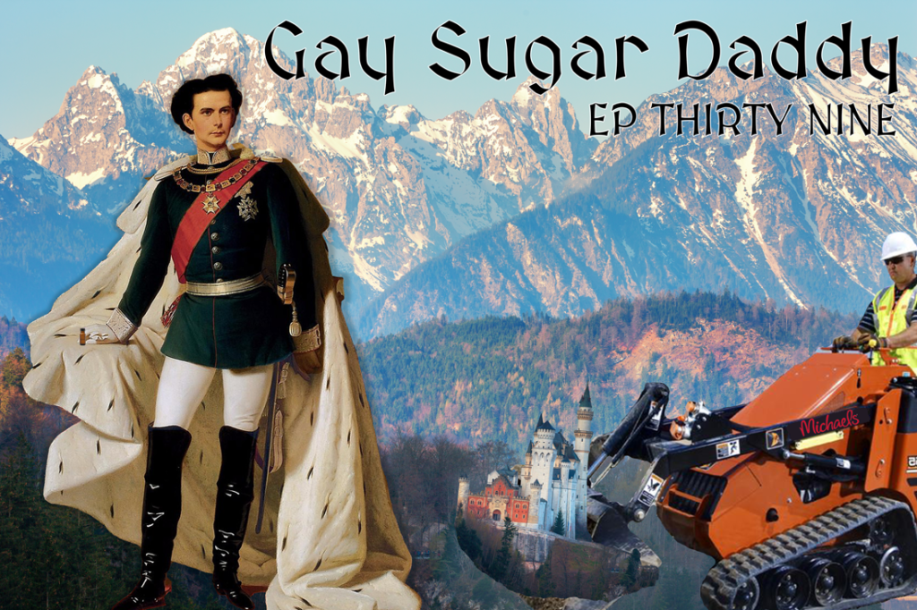 Ludwig II of Bavaria - Gay Sugar Daddy - Episode 39 - We're In a Basement Podcast