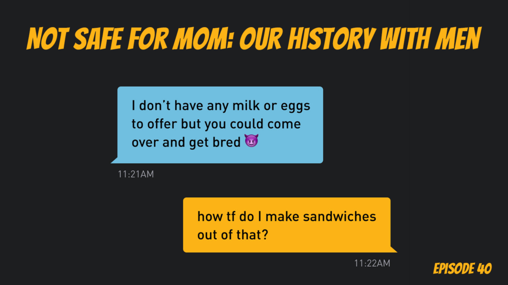 Episode 40 - Not Safe for Mom